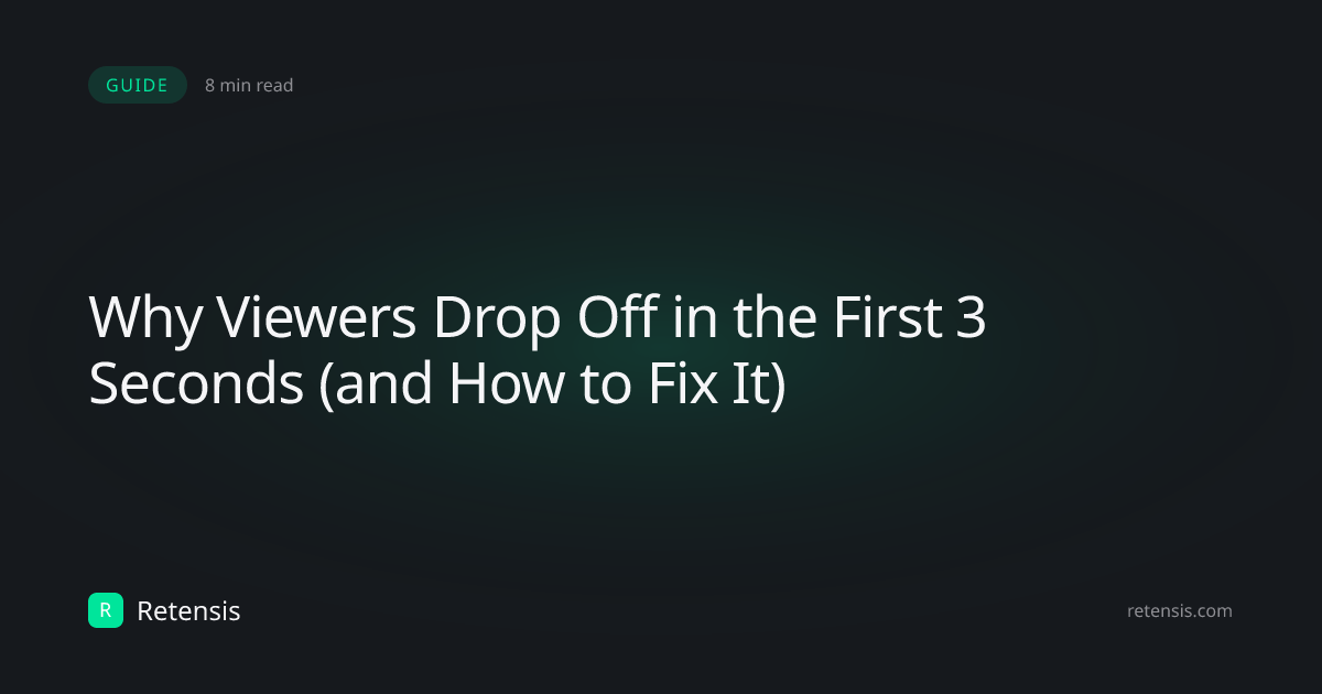 Why Viewers Drop Off in the First 3 Seconds | Retensis